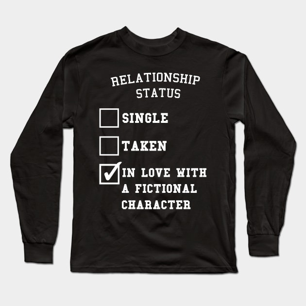 In love with a fictional character Long Sleeve T-Shirt by Eliah's Boys